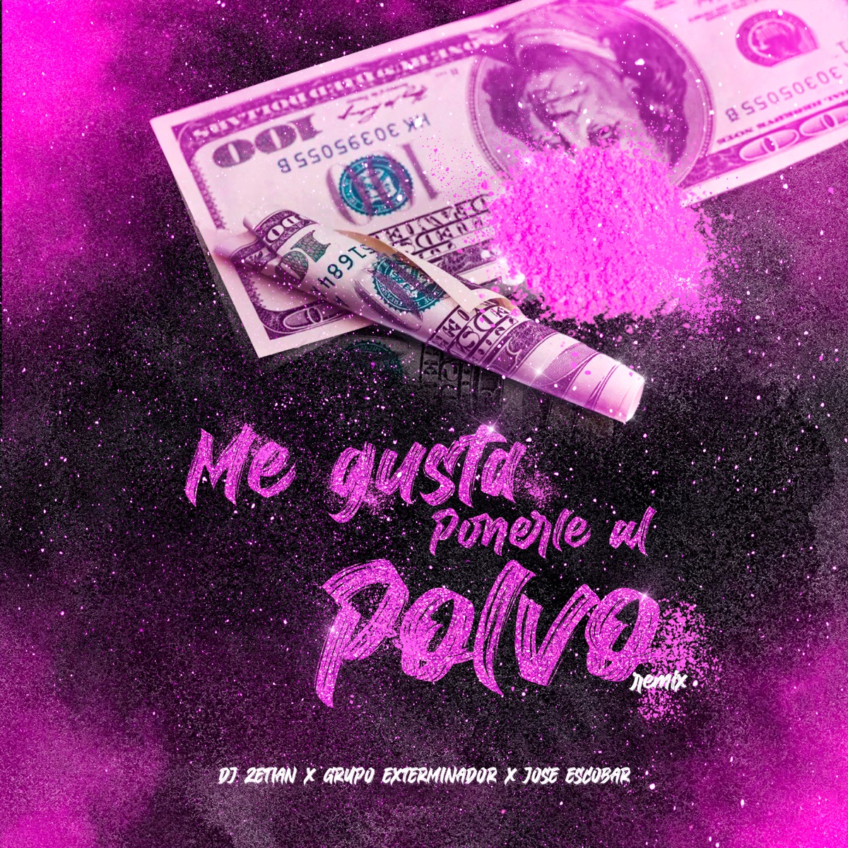 ME GUSTA PONERLE AL POLVO (GUARACHA REMIX) - Single by Grupo Exterminador, DJ Zetian & José Escobar album cover