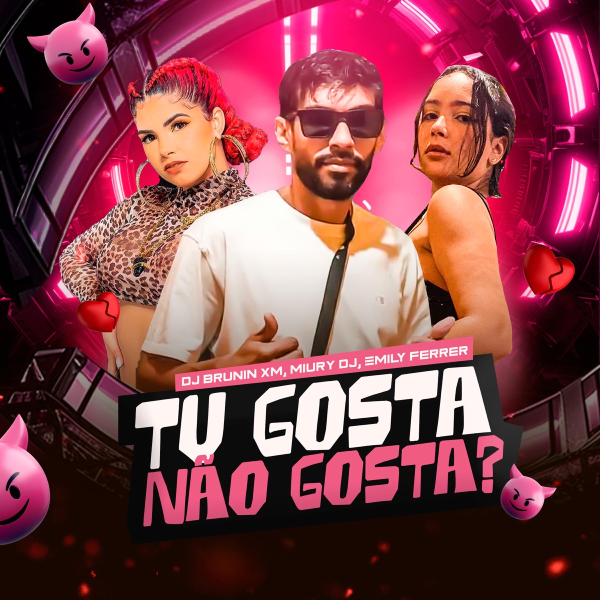 Tu Gosta, Não Gosta? - Single by Dj Brunin XM, Miury Dj & Emily Ferrer album cover