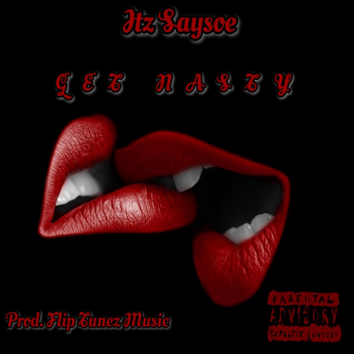 Get Nasty - Single by Itz Saysoe album cover