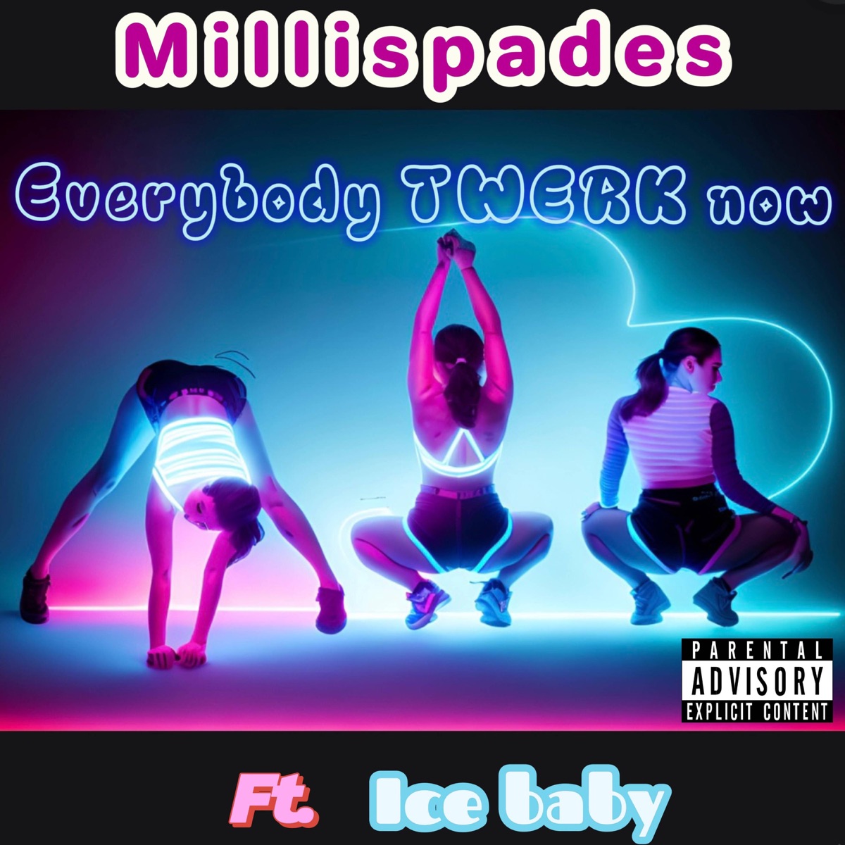 Everybody TWERK (feat. Ice baby) - Single by MilliSpades album cover
