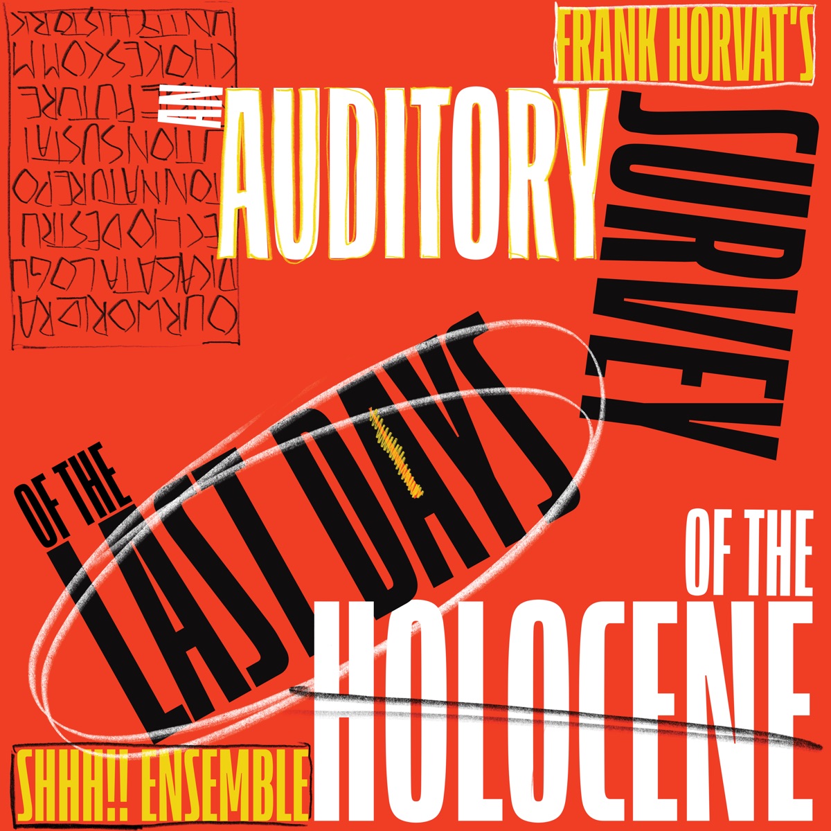 Horvat: An Auditory Survey of the Last Days of the Holocene by SHHH!! Ensemble album cover