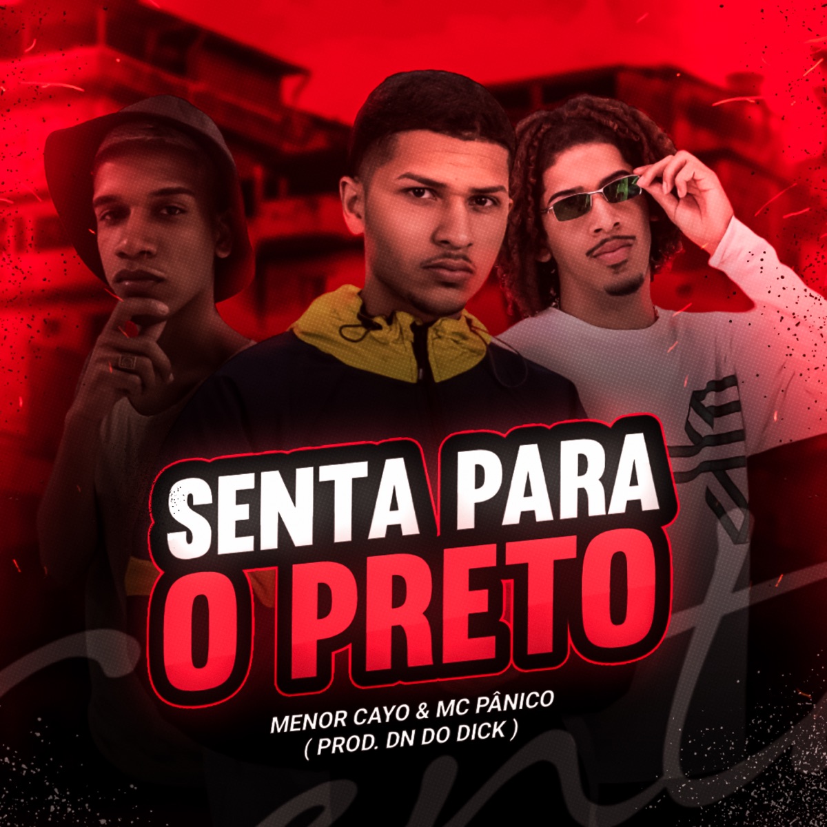Senta para o Preto - Single by DJ DN DO DICK, menor cayo & mc panico album cover