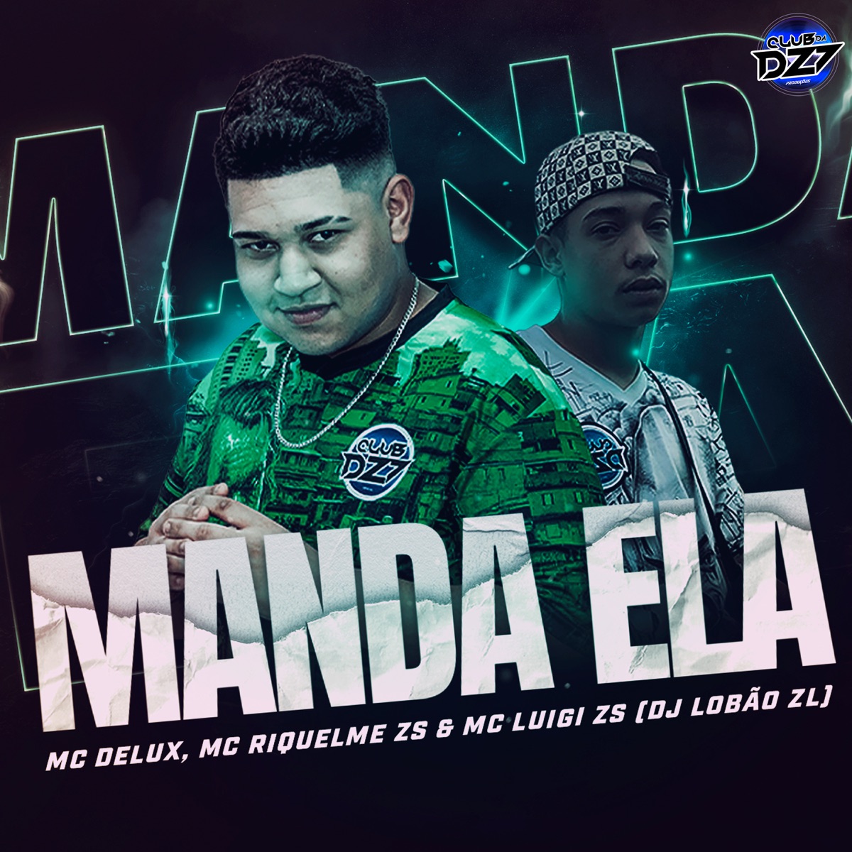 MANDA ELA (feat. MC RIQUELME ZS & CLUB DA DZ7) - Single by DJ Lobão ZL & MC LUIGI ZS album cover