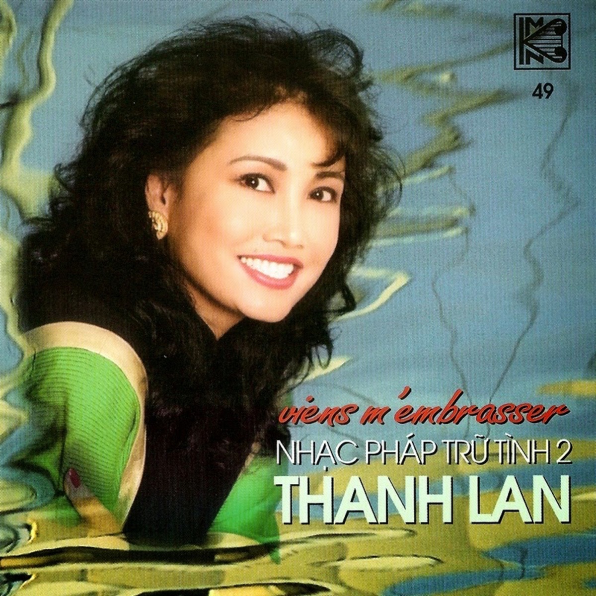 Nhạc Pháp Trữ Tình 2 (Viens M'embrasser) by Thanh Lan album cover