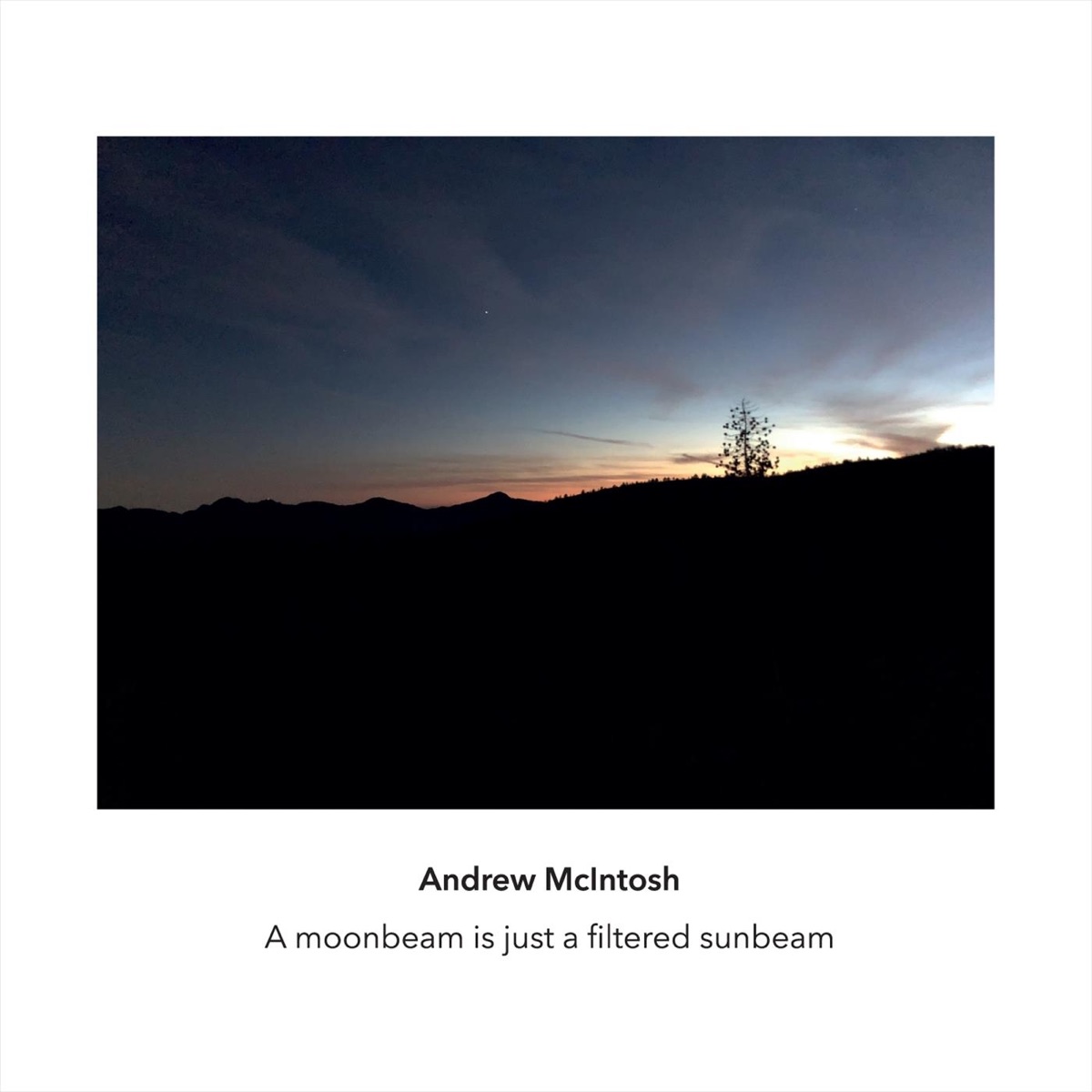 A moonbeam is just a filtered sunbeam by Andrew McIntosh album cover