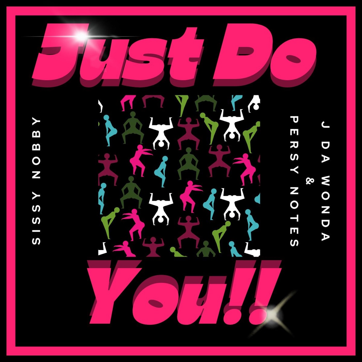 Just Do You (feat. Sissy Nobby) - Single by J Da Wonda album cover