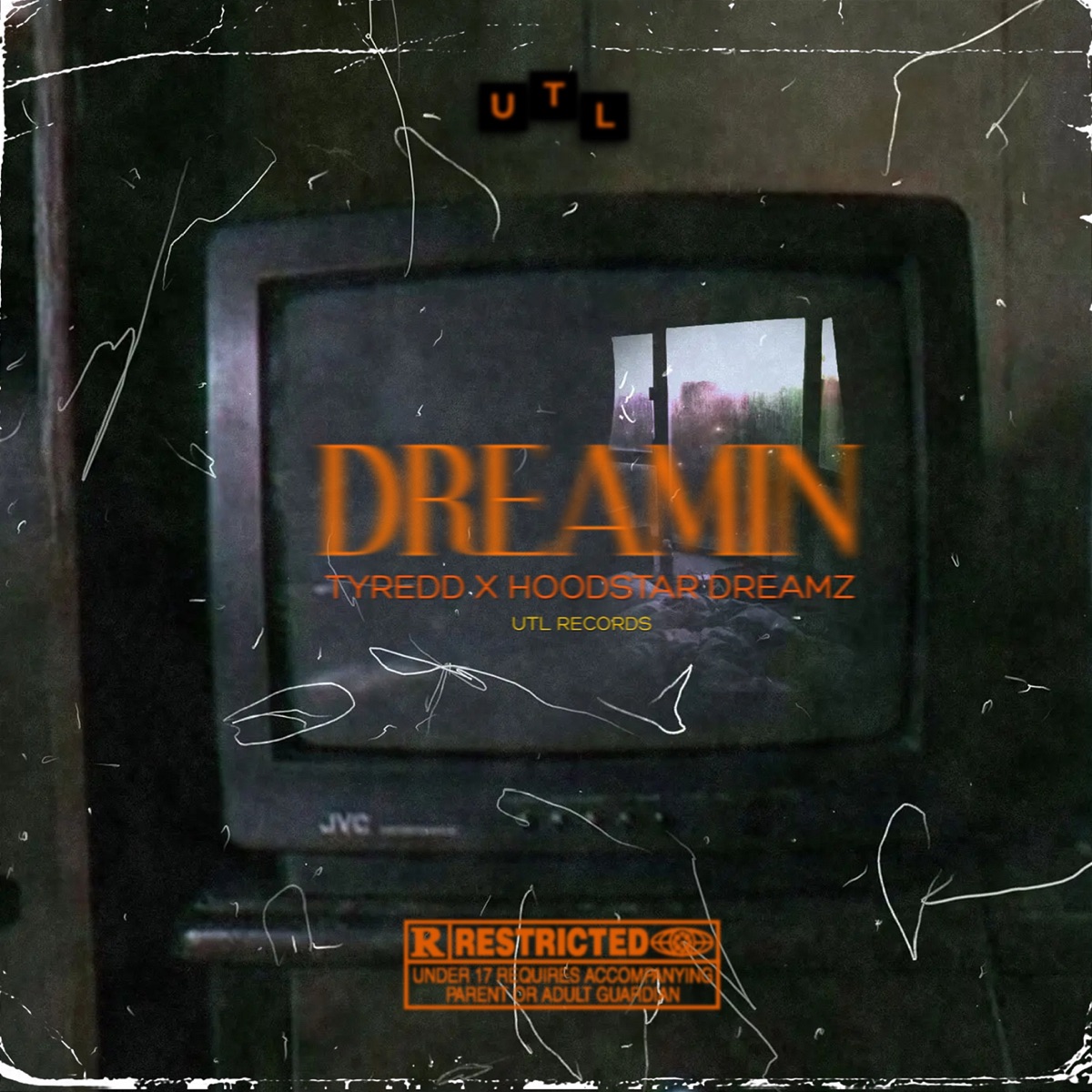 Dreamin - Single by Tyredd & Hoodstar Dreamz album cover