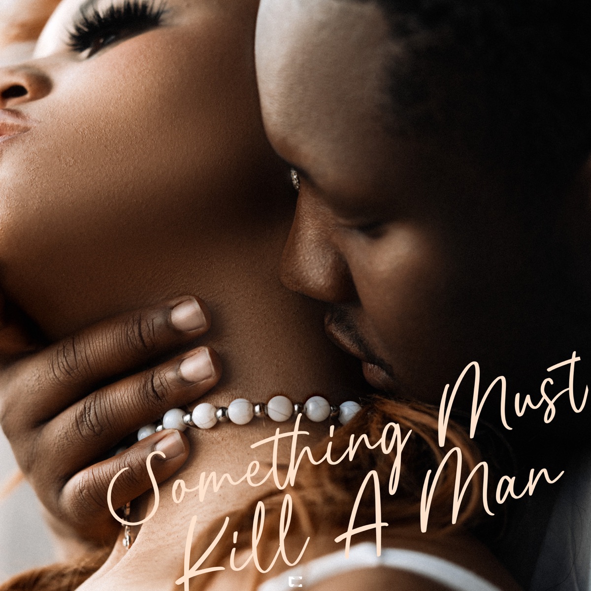 Something Must Kill a Man - Single by Captain E album cover