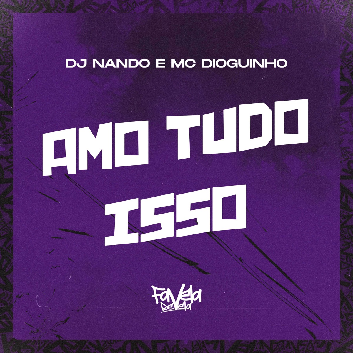 Amo Tudo Isso - Single by Dj Nando & MC Dioguinho album cover