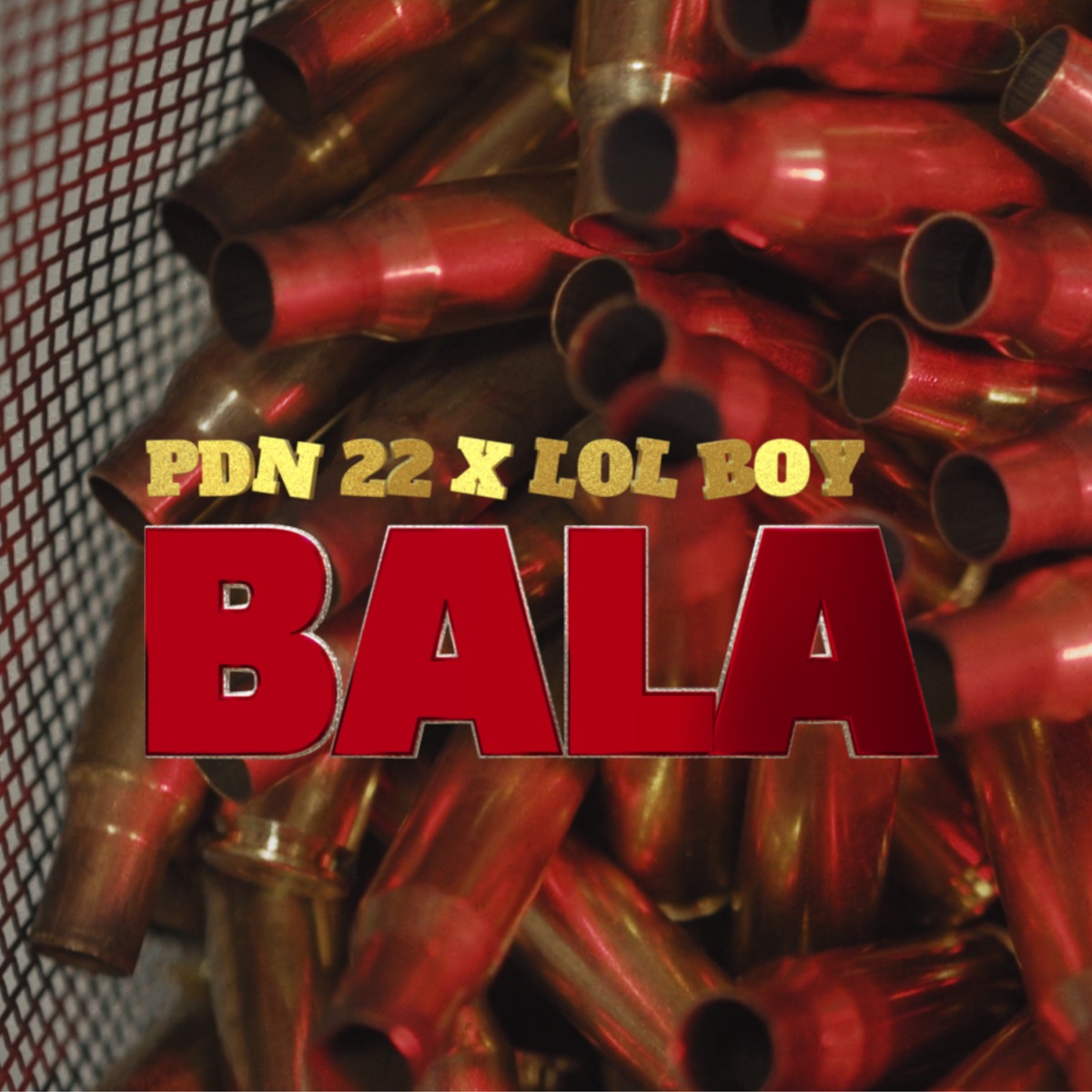 Bala - Single by Lol Boy & PDN 22 album cover