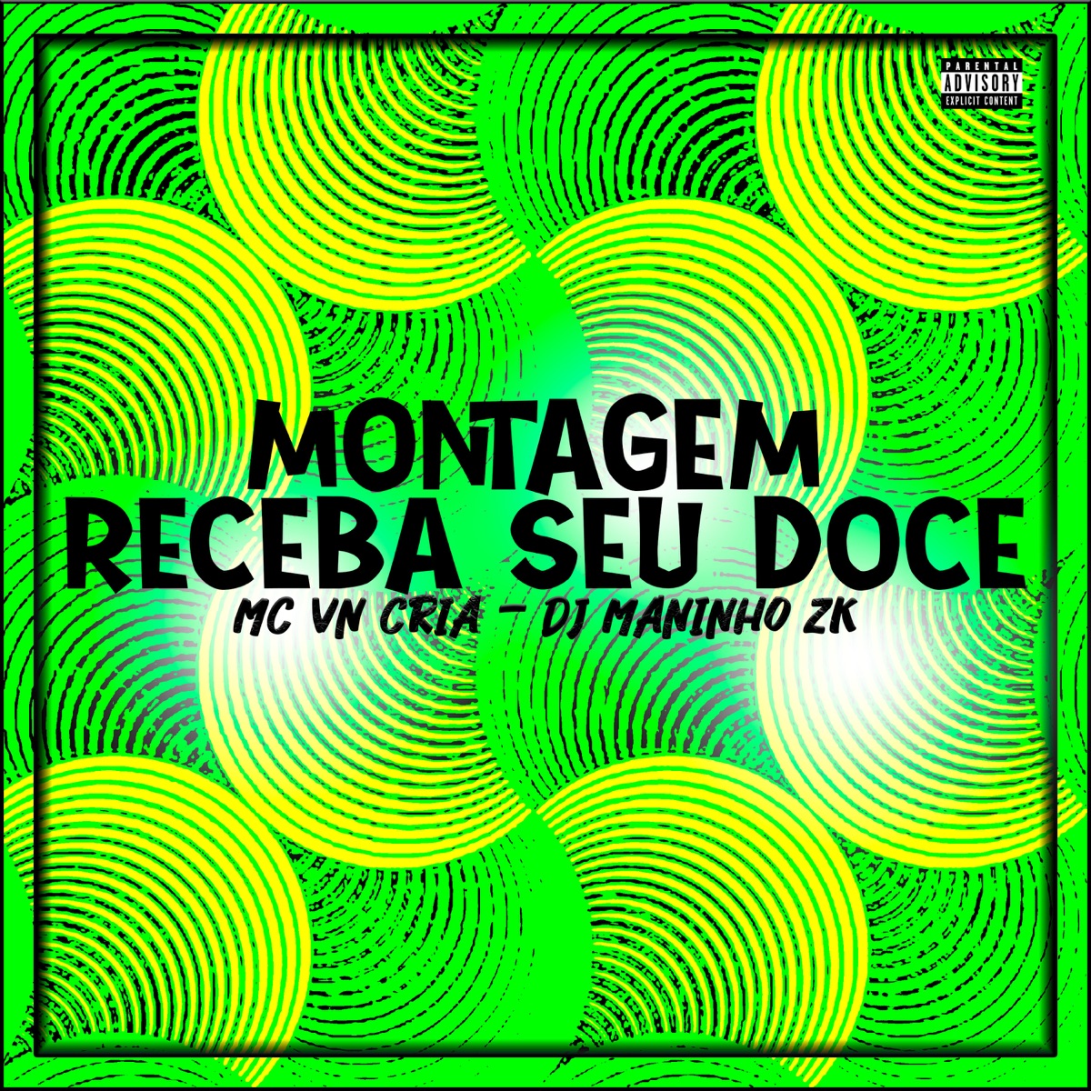 Montagem Receba Seu Doce - Single by MC VN Cria & DJ Maninho ZK album cover