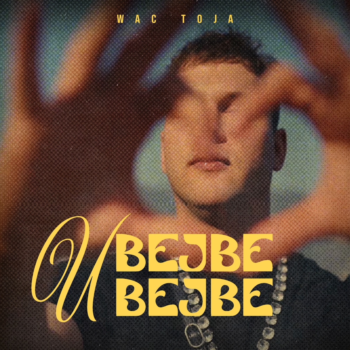 U Bejbe Bejbe - Single by Wac Toja & BeMelo album cover