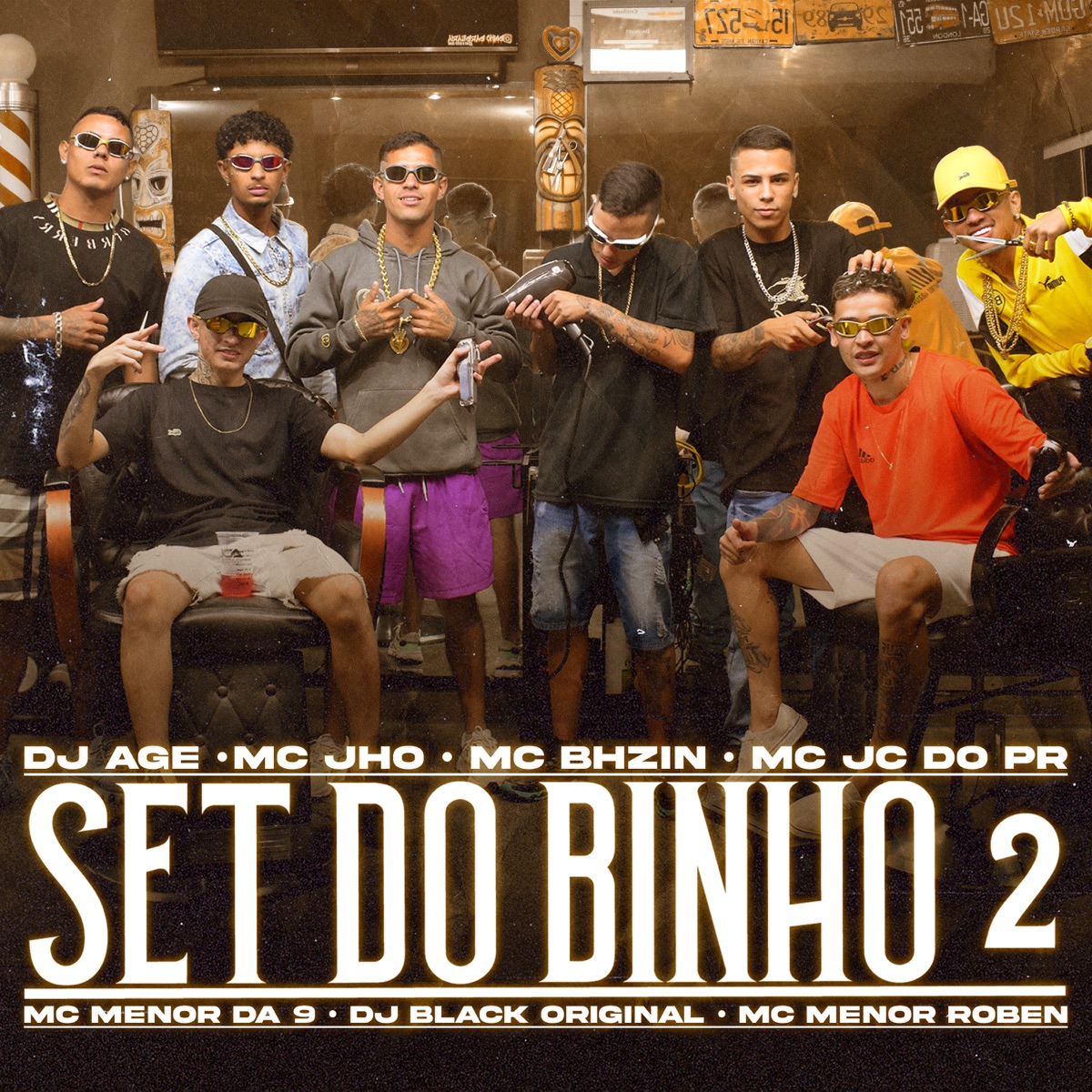 Set do Binho 2 - Single by Mc Jc do Pr, Dj Age, Mc Jho, MC Menor da 9, DJ Black Original, mc bhzin & MC Menor Roben album cover