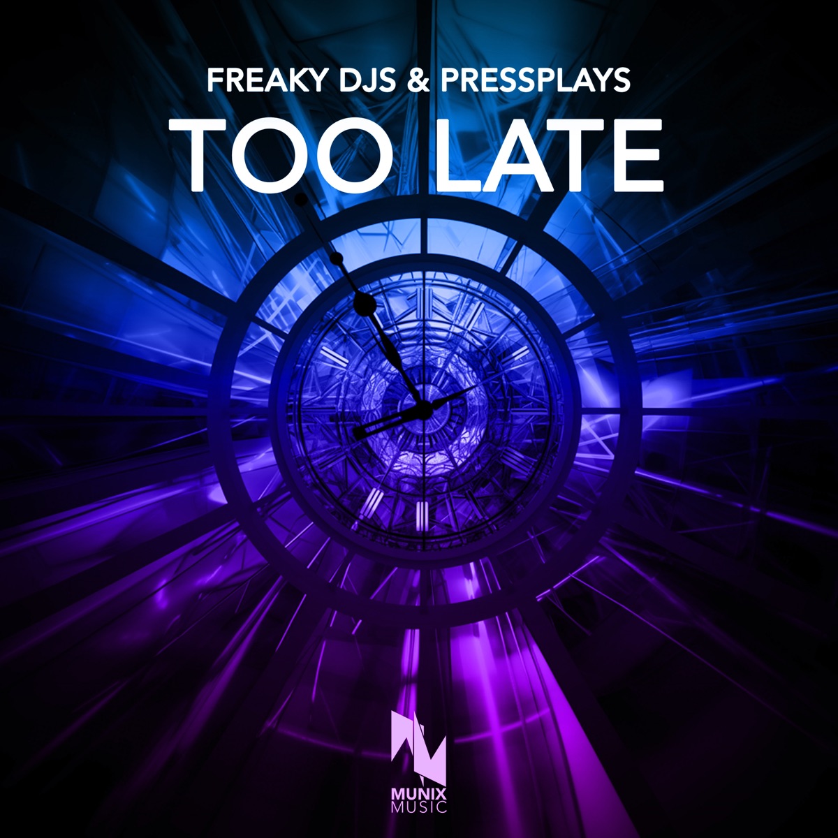 Too Late - Single by Freaky DJ's & Pressplays album cover