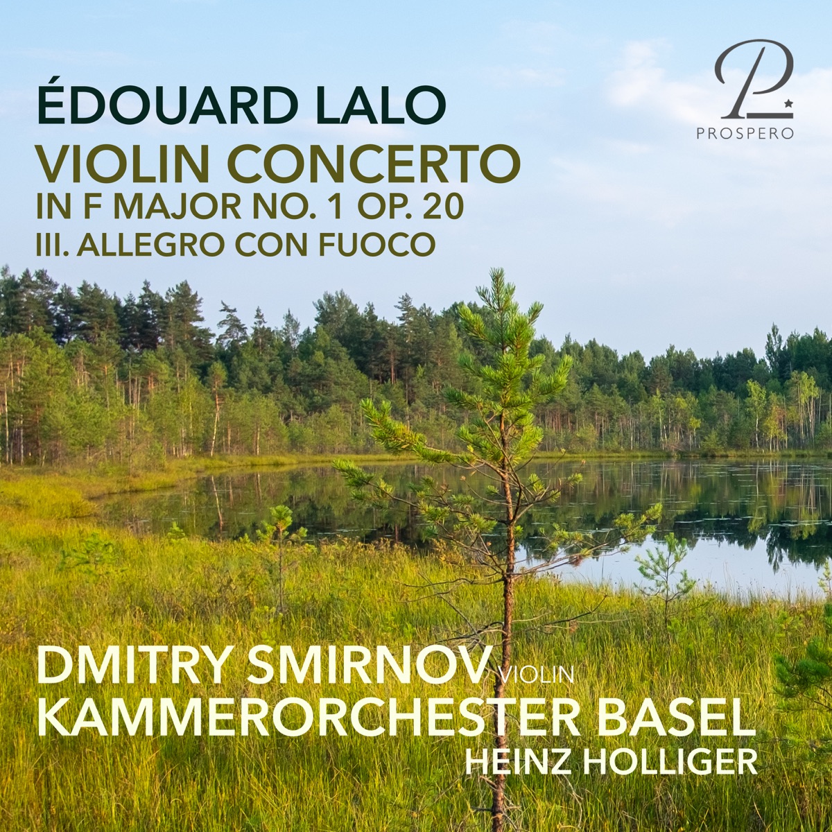 Concerto for Violin and Orchestra No. 1 in F Major, Op. 20: III. Allegro con fuoco - Single by Dmitry Smirnov, Heinz Holliger & Kammerorchester Basel album cover