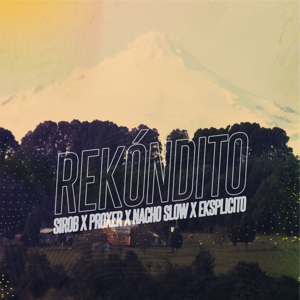 Rekóndito (feat. Nacho Slow, Eksplicito & Proxer) - Single by Sirob album cover