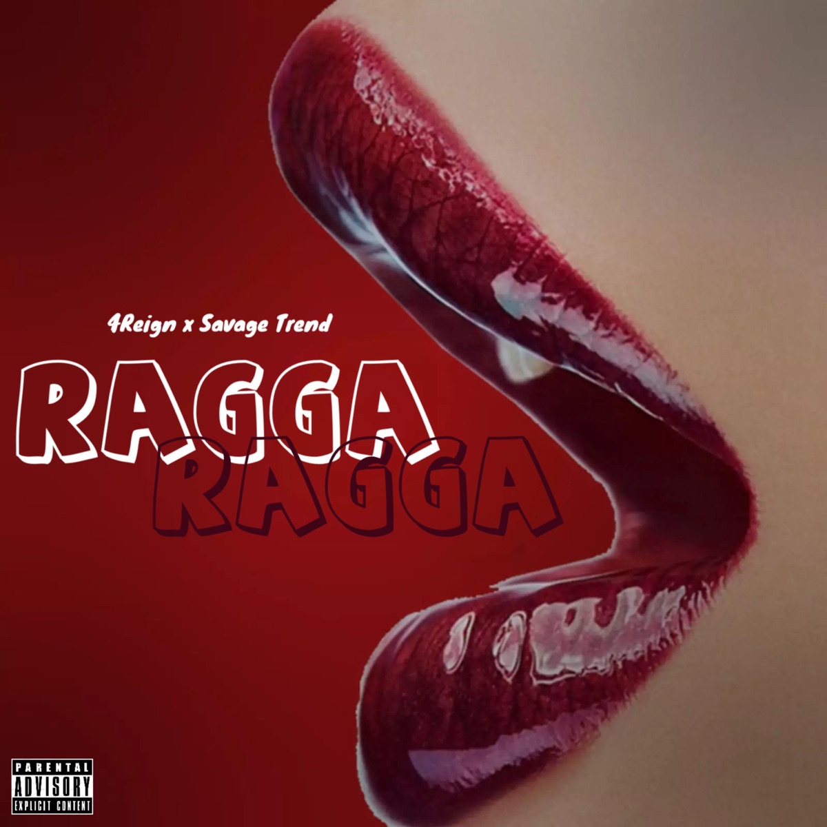 Ragga Ragga (feat. Savage Trend) - Single by 4Reign album cover