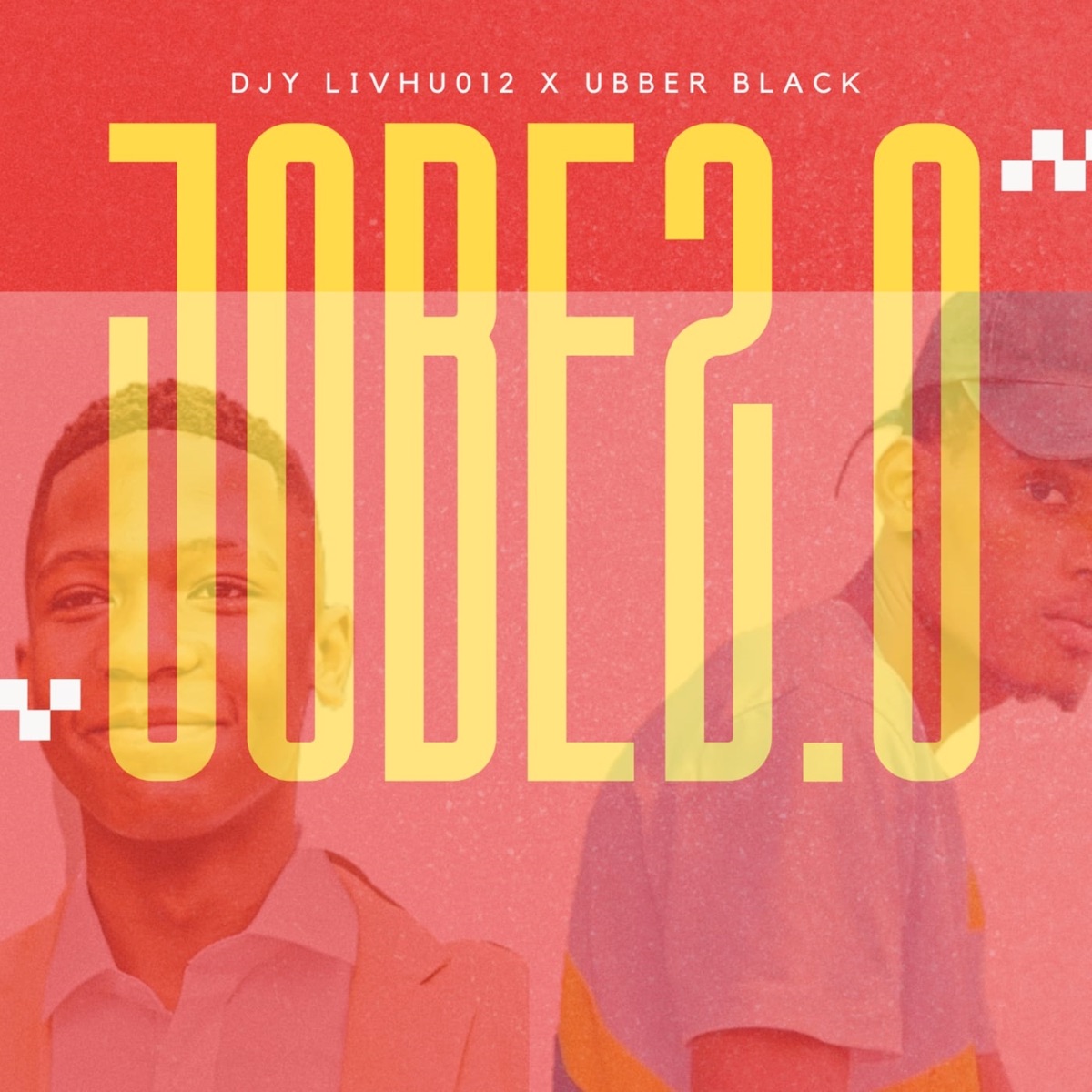 Jobe 2.0 (feat. Ubber Black) - Single by Djy Livhu 012 SA album cover