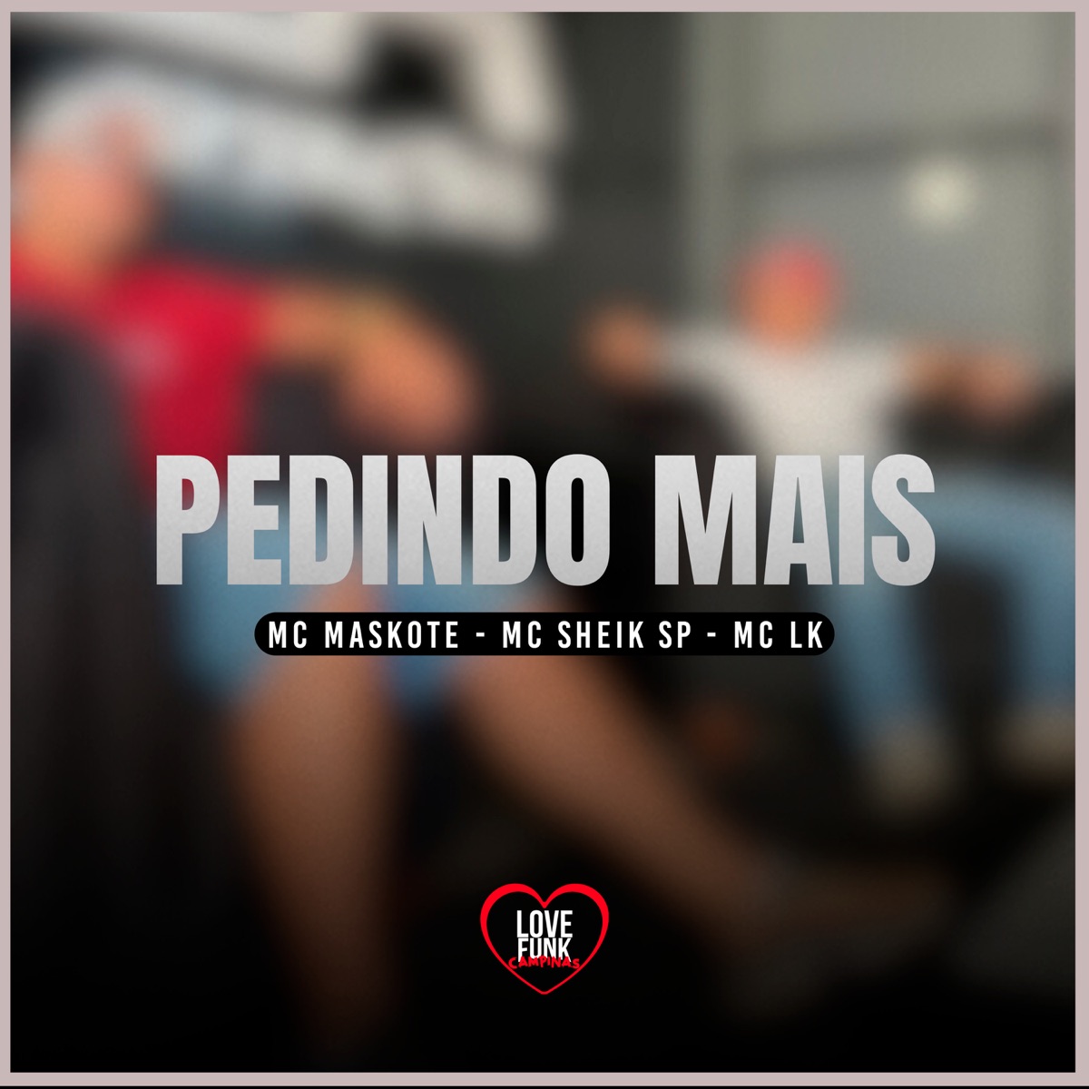 Pedindo Mais (feat. Dj Rona) - Single by Mc LK, Mc Sheik SP & MC Maskote album cover