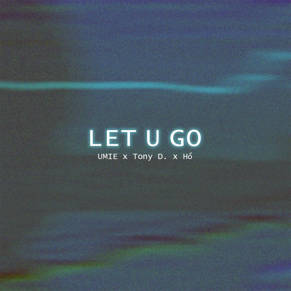 Let U Go - Single by UMIE, Tony D. & Ho album cover
