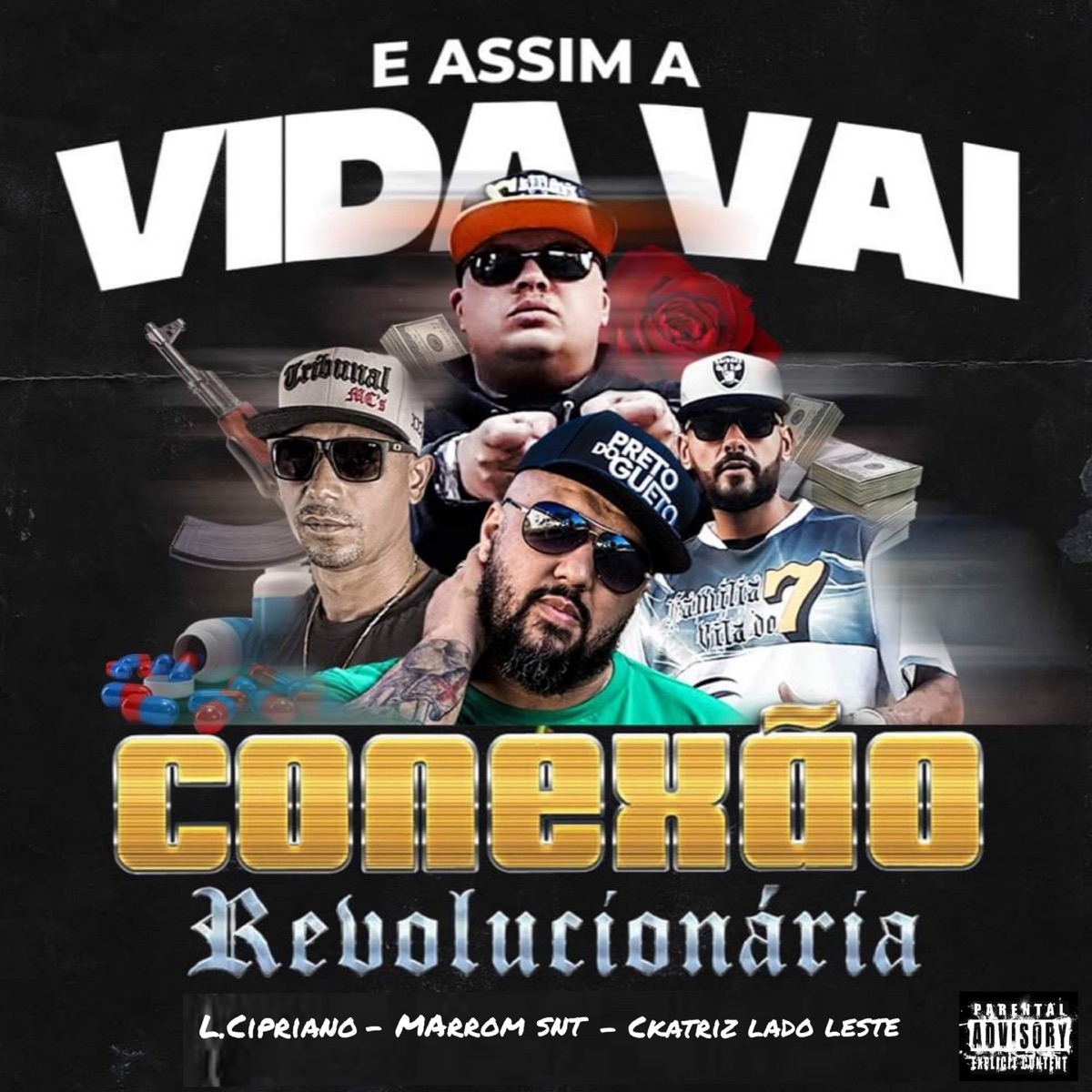 E Assim a Vida Vai - Single by Conexão Revolucionária, L. Cipriano, Ckatriz Lado Leste & Marrom SNT album cover