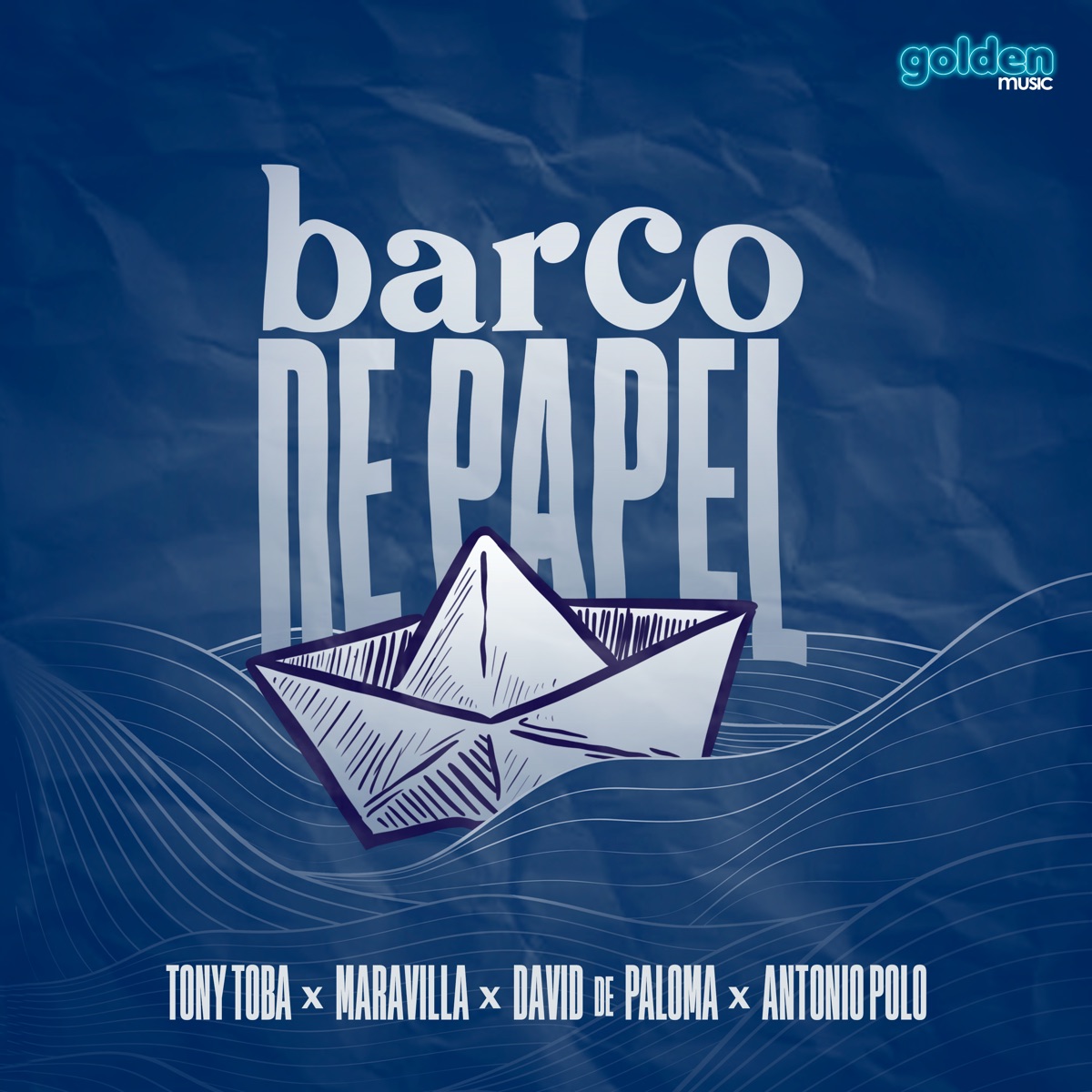 Barco de Papel (feat. David de Paloma) - Single by Tony Toba, Maravilla & Antonio Polo album cover