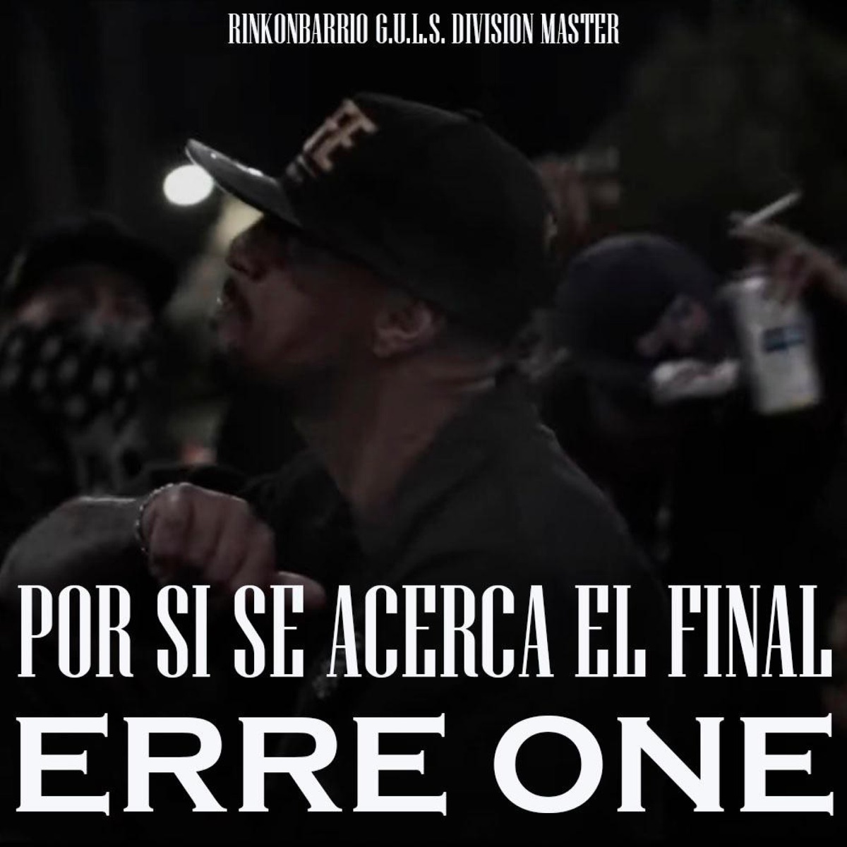 POR SI SE ACERCA EL FINAL - Single by ERRE ONE album cover