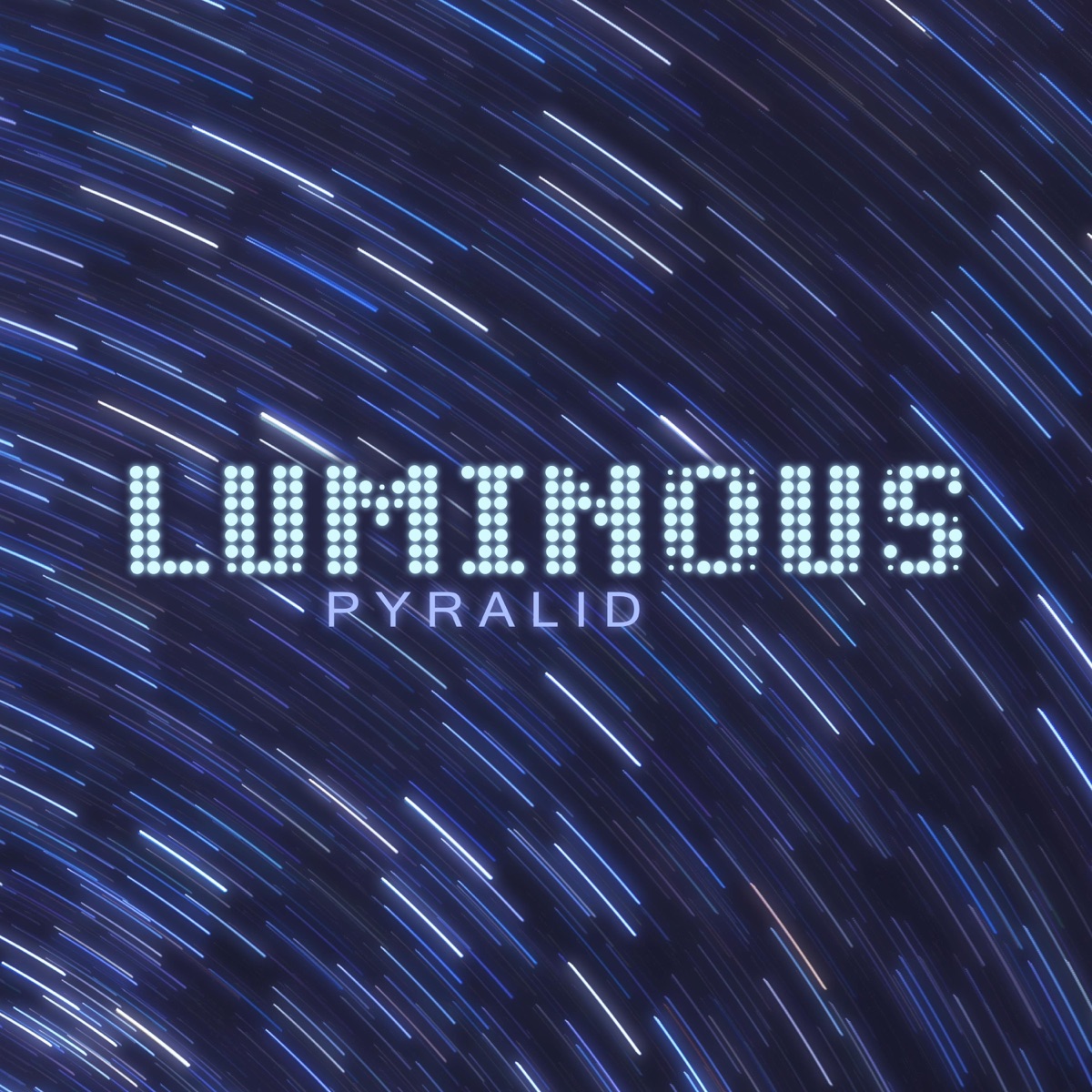 Luminous - Single by Pyralid album cover