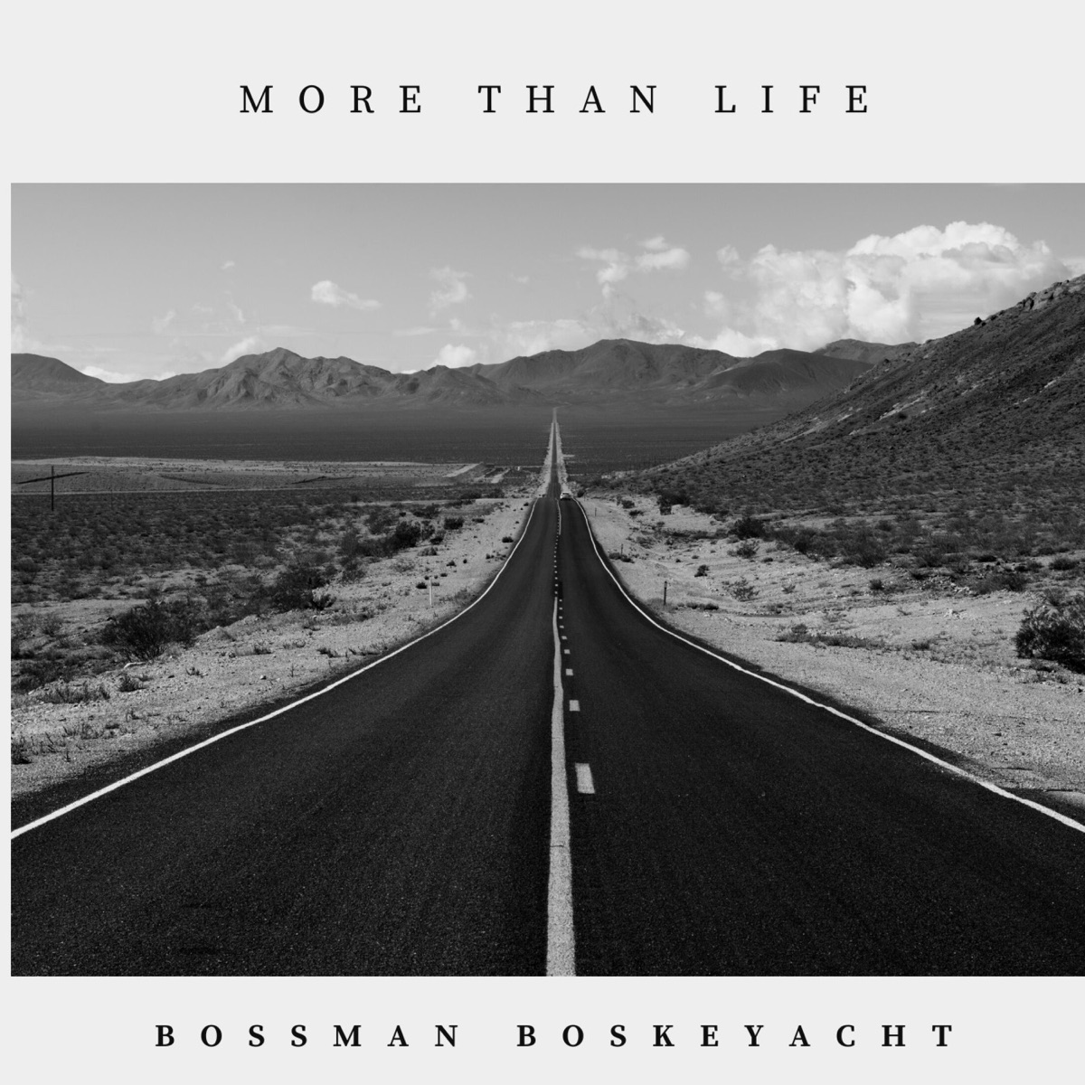 More Than Life - Single by Bossman Boskeyacht album cover