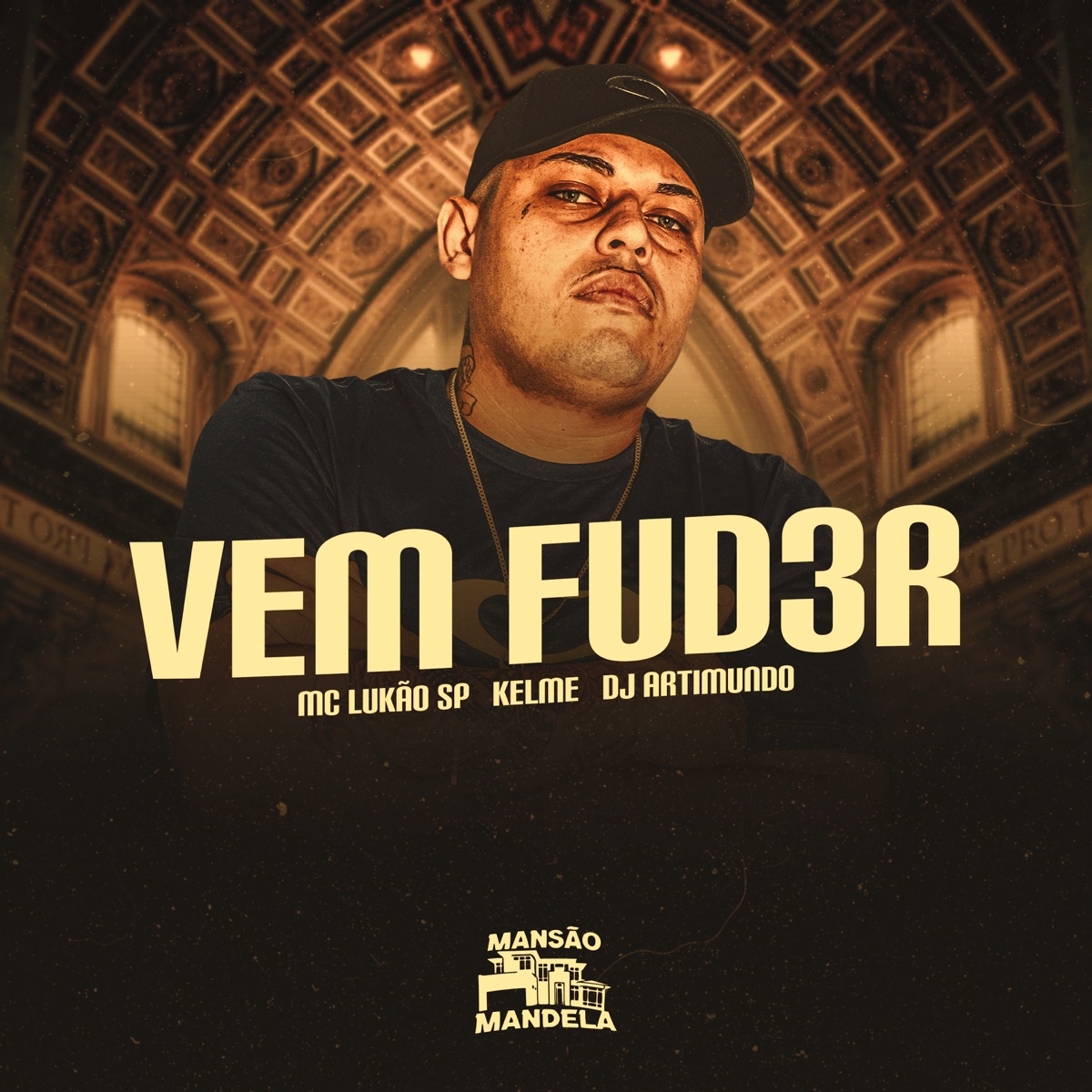 Vem Fud3R - Single by MC LUKÃO SP, MC Kelme & DJ ARTIMUNDO album cover