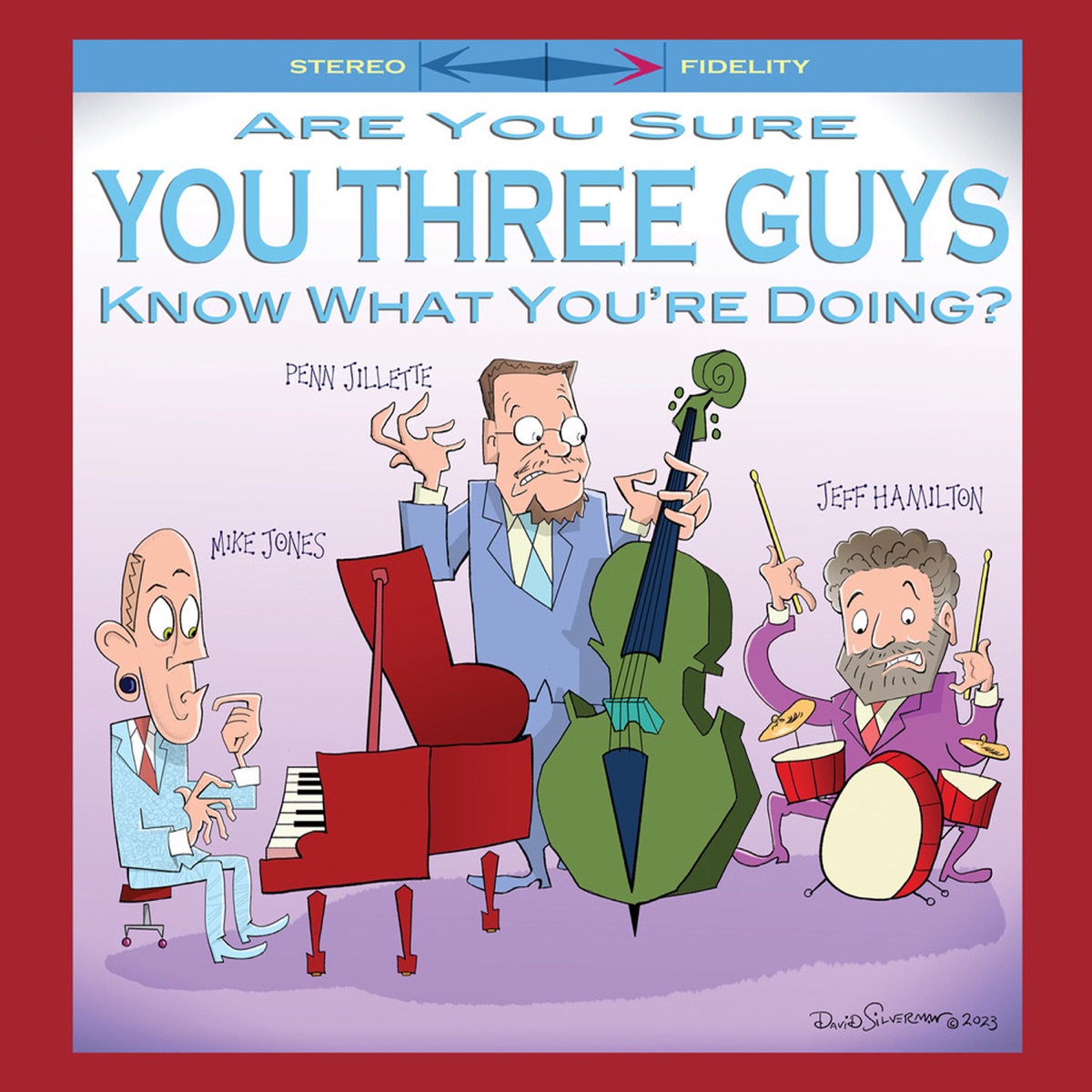 Are You Sure You Three Guys Know What You're Doing (feat. Penn Jillette & Jeff Hamilton Trio) by Mike Jones album cover