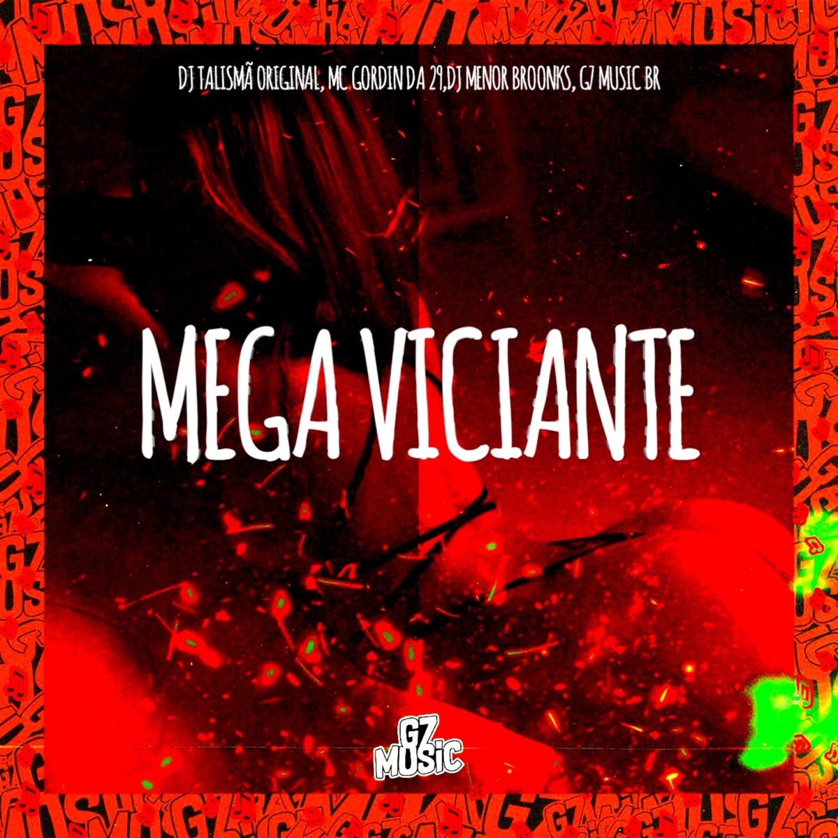Mega Viciante - Single by DJ TALISMA ORIGINAL, Mc Gordin da 29 & DJ Menor Broonks album cover