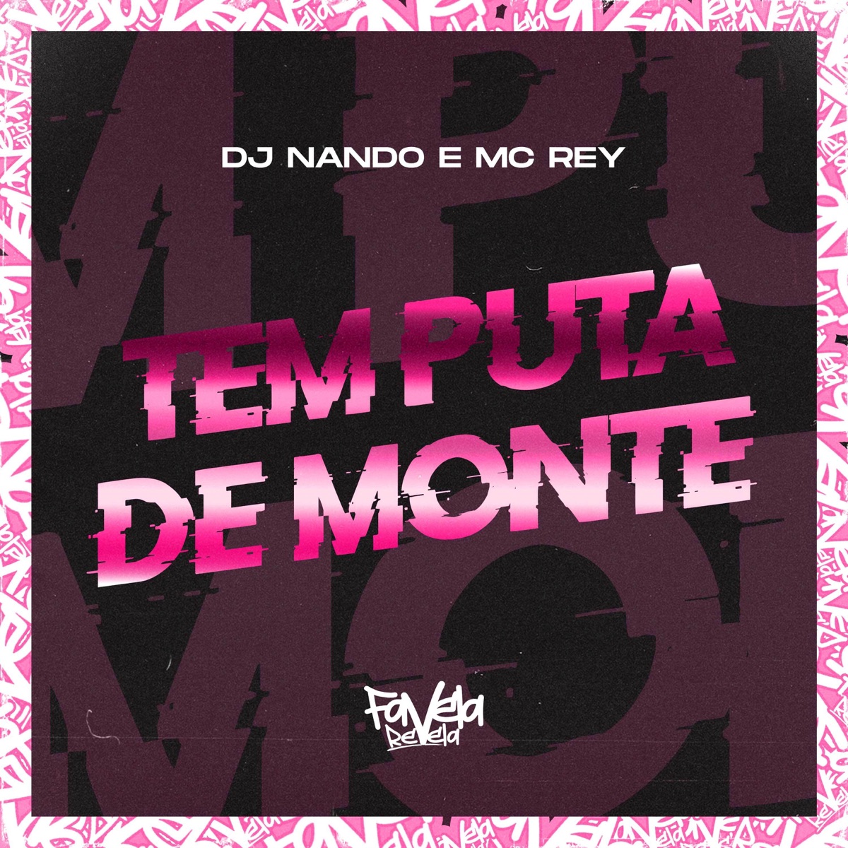 Tem Puta de Monte - Single by Mc Rey & Dj Nando album cover