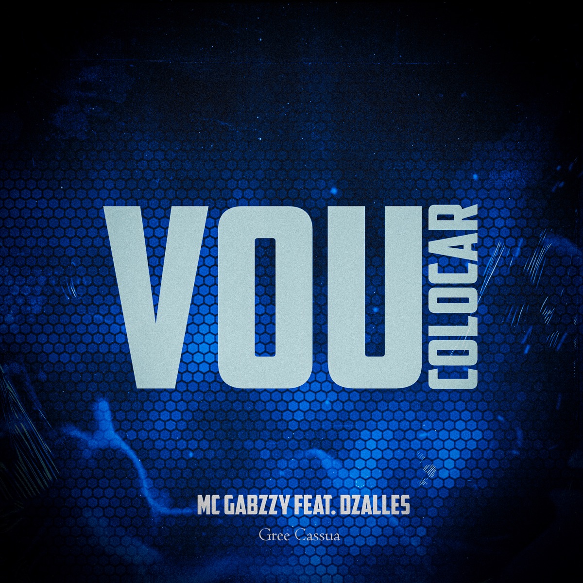 Vou Colocar (feat. Gree Cassua & Dzalles) - Single by MC GABZZY album cover