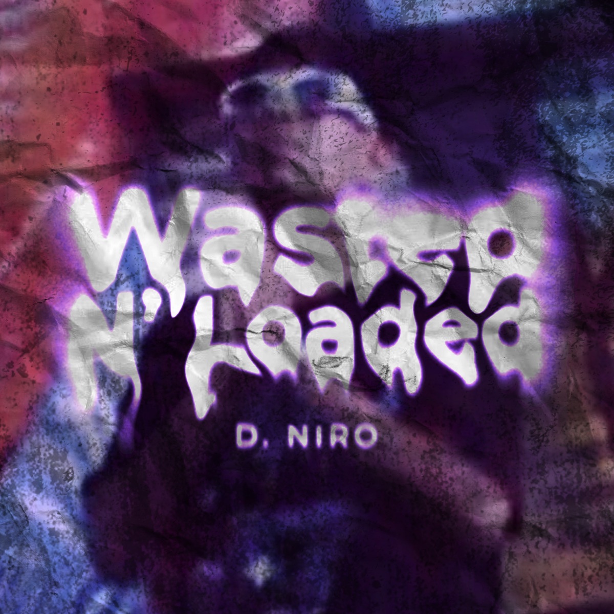 Wasted N’ Loaded - Single by D. Niro & Fiji$ album cover