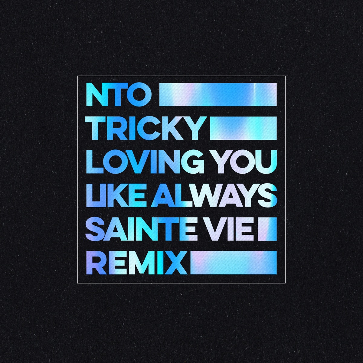Loving You Like Always (Sainte Vie Remix) - Single by NTO, Tricky, Marta & Sainte Vie album cover