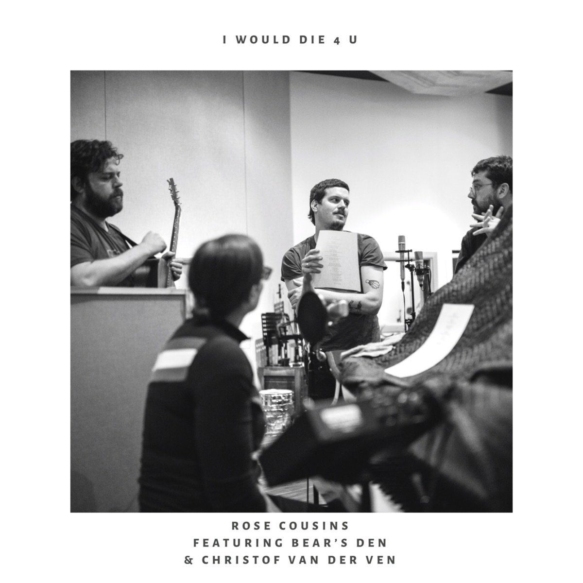 I Would Die 4 U - Single by Rose Cousins, Bear's Den & Christof Van Der Ven album cover