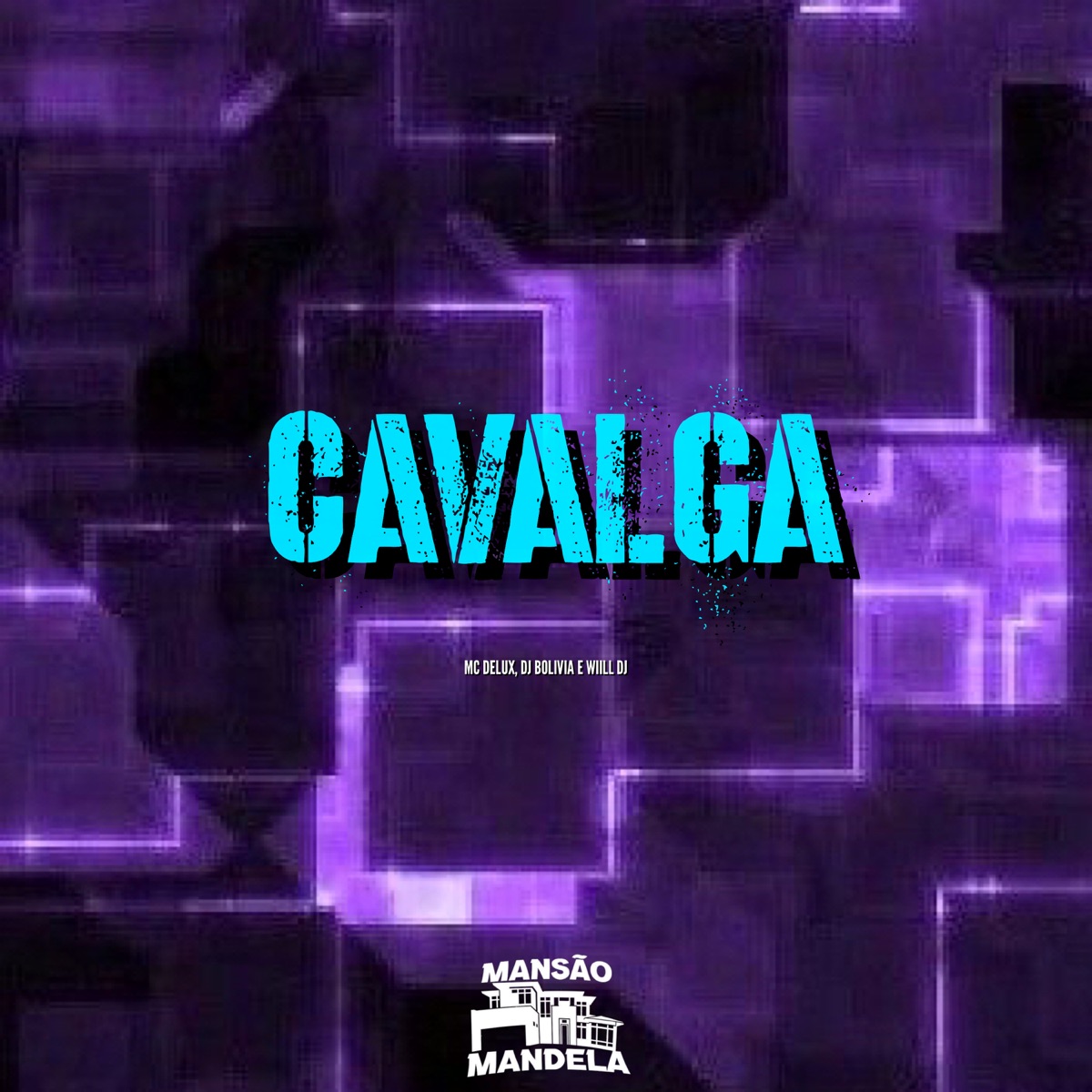 Cavalga - Single by Mc Delux, Dj Bolivia & WIILL DJ album cover