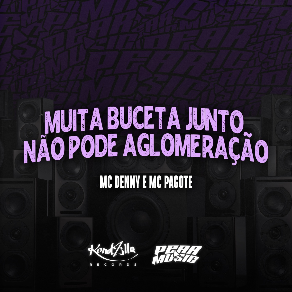 Muita Buceta Junto Não Pode Aglomeração - Single by MC Denny & MC Pagote album cover