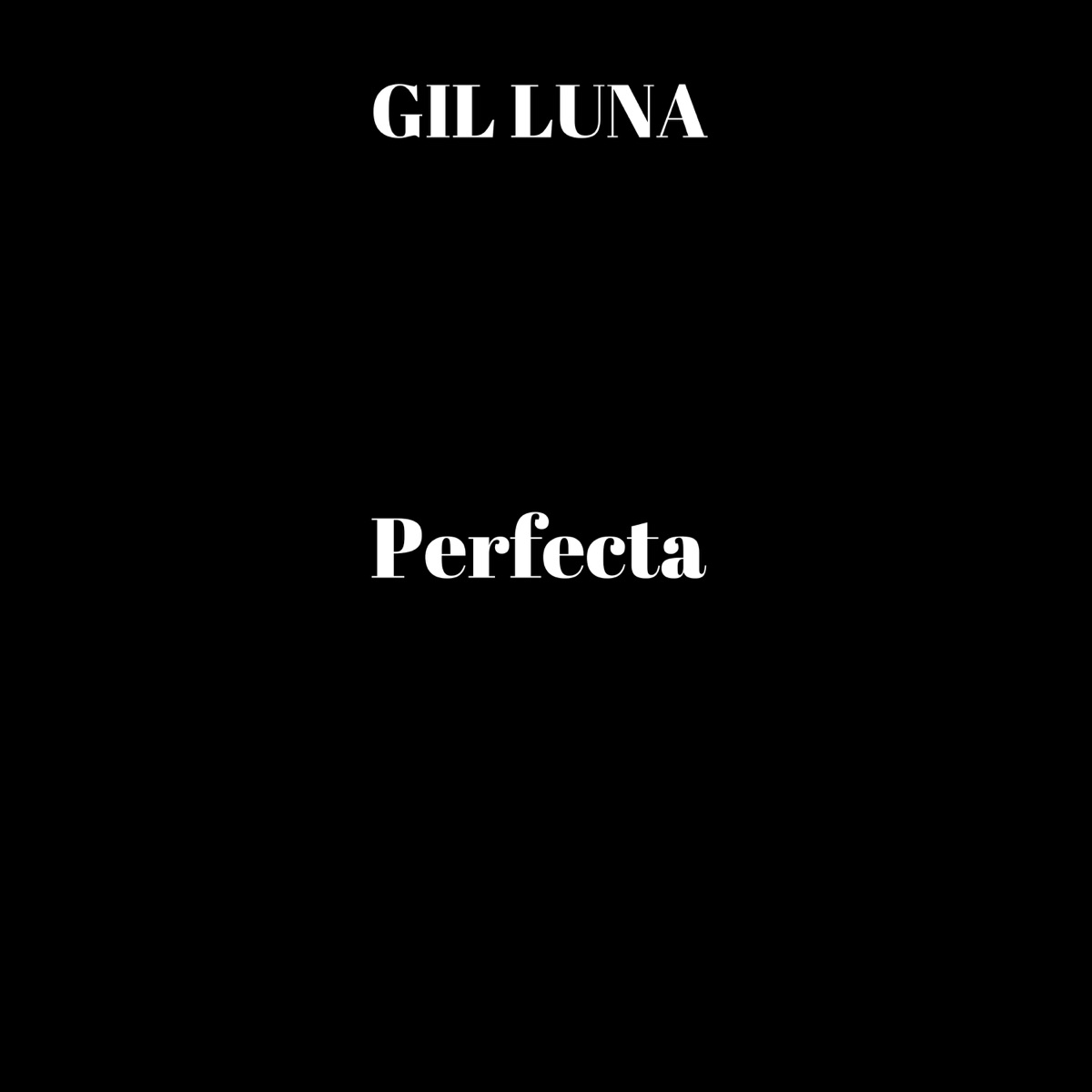 Perfecta - Single by Gil Luna album cover