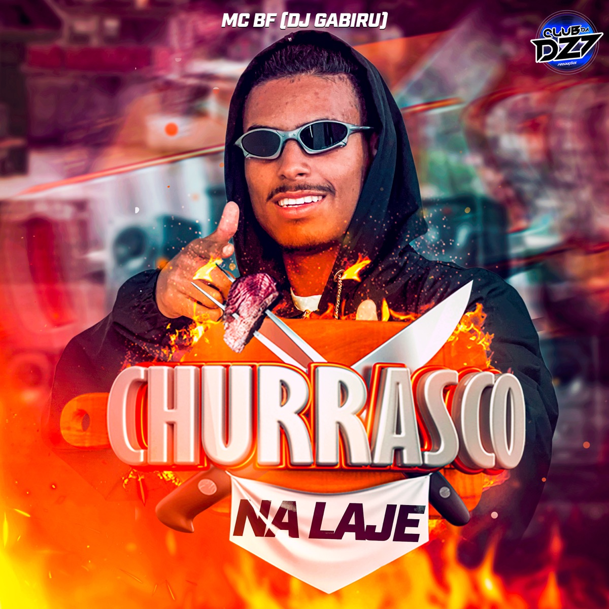 CHURRASCO NA LAJE - Single by MC BF, DJ GABIRU & Club da DZ7 album cover