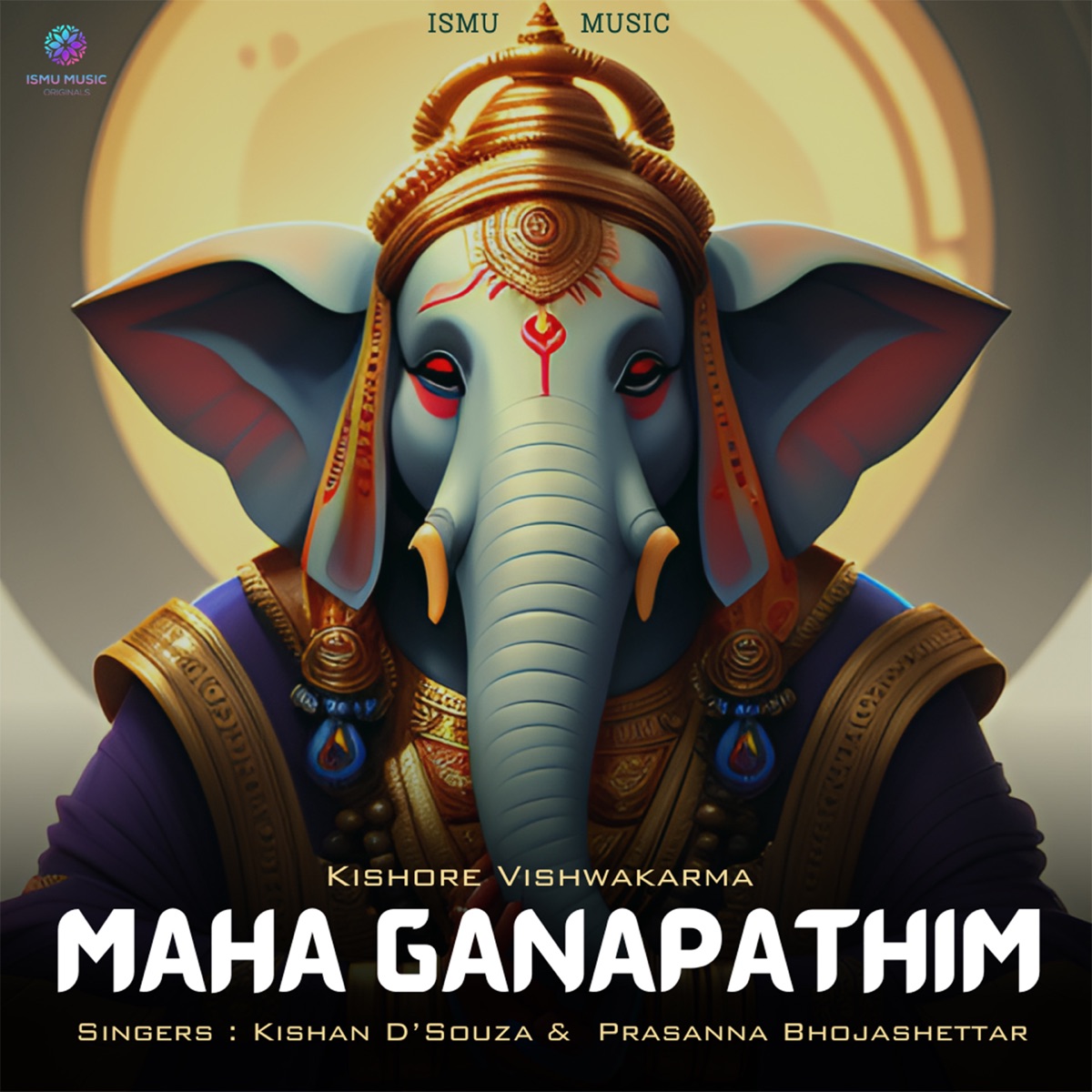 Maha Ganapathim - Single by Kishore Vishwakarma, Kishan D'Souza & Prasanna Bhojashettar album cover