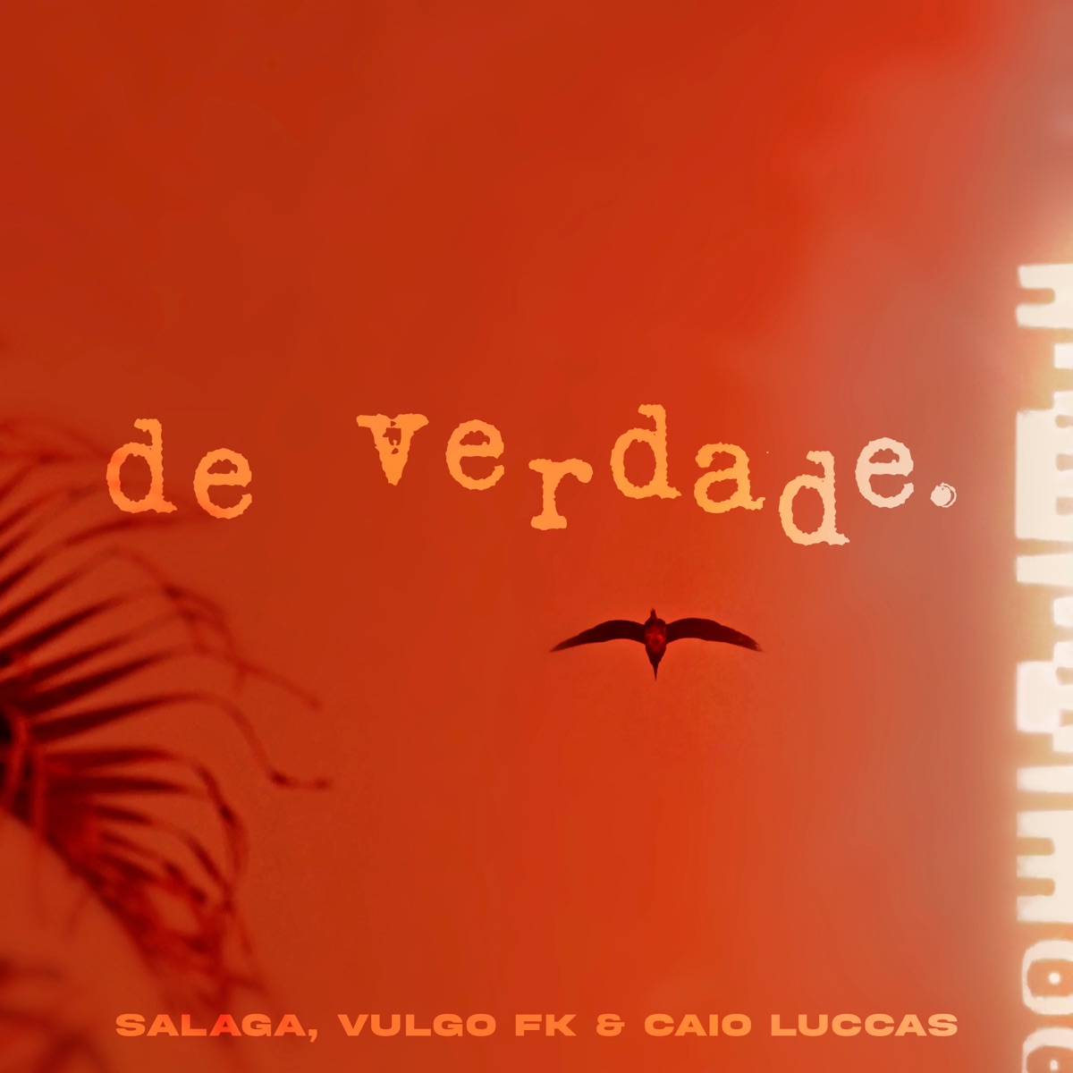 De Verdade (feat. OTRAFITTA) - Single by Salaga, Vulgo FK & Caio Luccas album cover