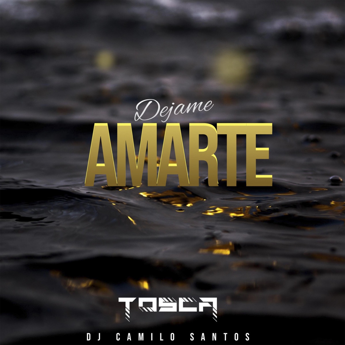 Dejame Amarte - Single by TOSCA & Dj Camilo Santos album cover