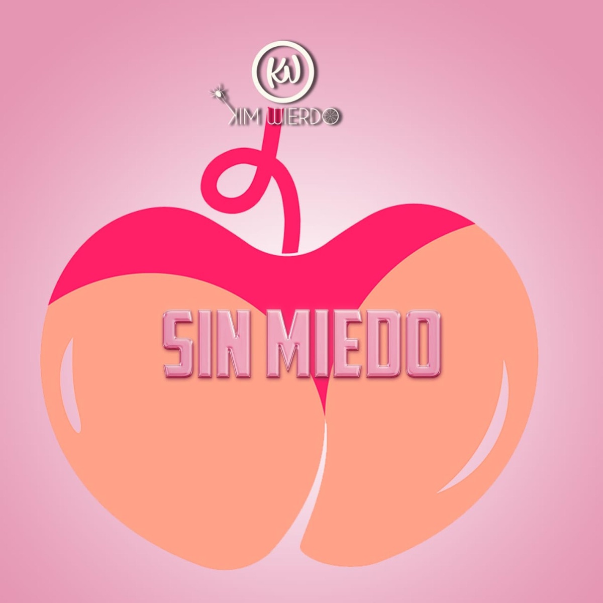 Sin Miedo - Single by Kim Wierdo album cover