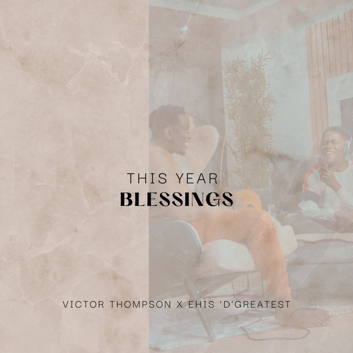 THIS YEAR (Blessings) [feat. Ehis 'D' Greatest] - Single by Victor Thompson album cover