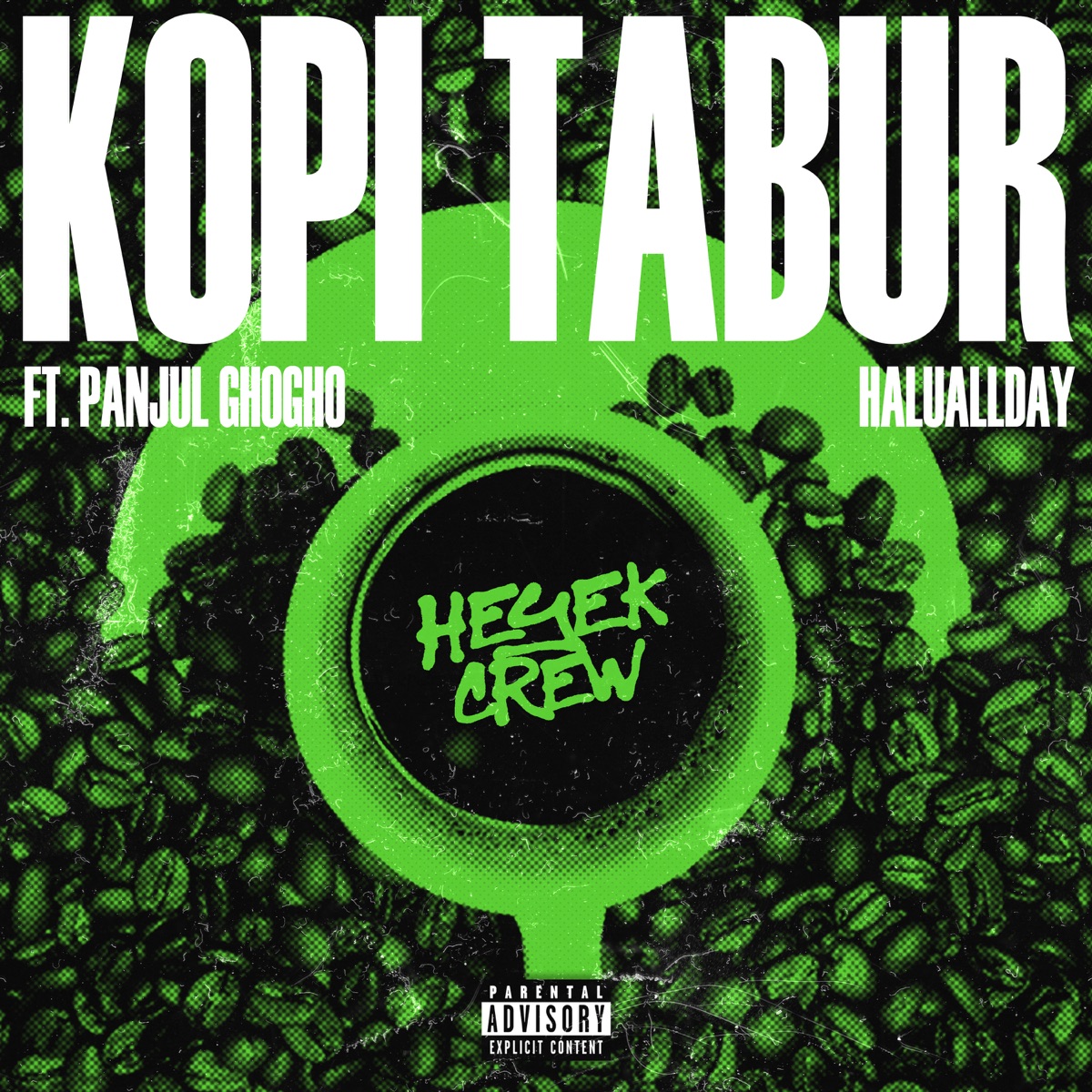 Kopi Tabur (feat. Panjol Ghogho & Haluallday) - Single by Heyek Crew album cover