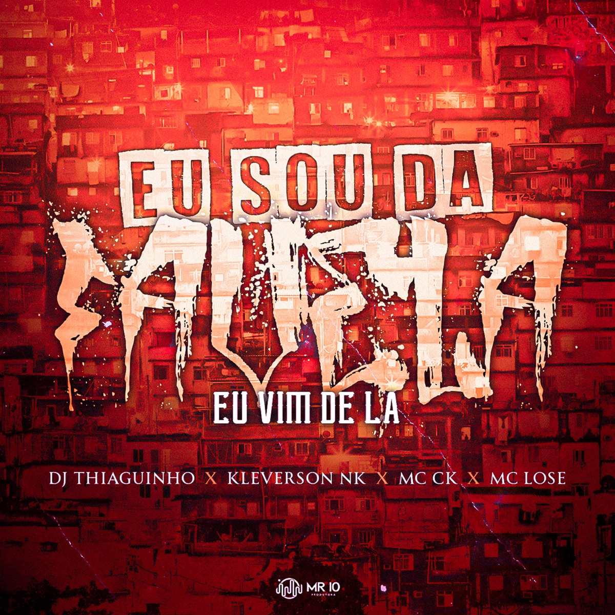 Eu sou da Favela eu vim de la (feat. MC KLEVERSON NK) - Single by DJ Thiaguinho, MC Lose & Mc CK album cover