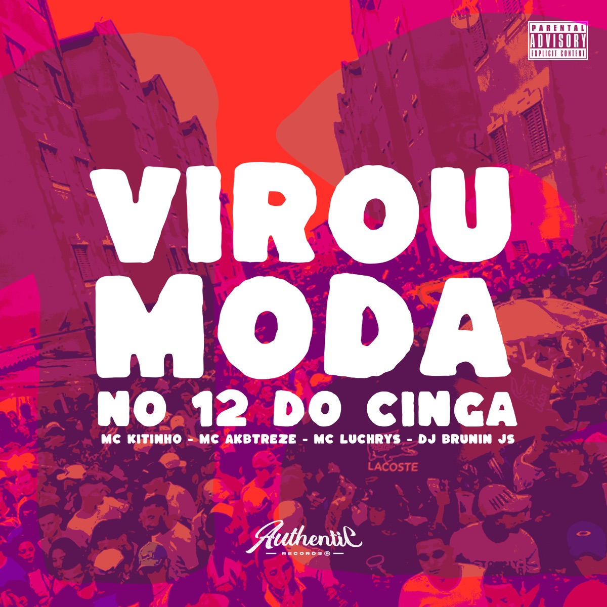 Virou Moda no 12 do Cinga (feat. Mc Kitinho & Mc Luchrys) - Single by DJ BRUNIN JS & MC AK BTREZE album cover