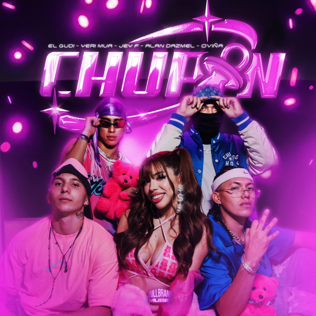 Chupón - Single by El Gudi, Yeri Mua, Jey F, Alan Dazmel & Oviña album cover